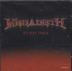 Megadeth : Die Dead Enough